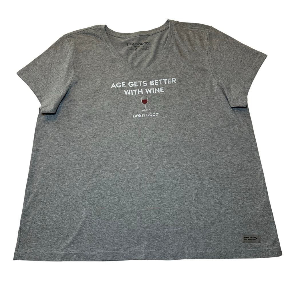 Life Is Good Shirt Size XL Women’s Crusher Tee Gray Age Gets Better With Wine